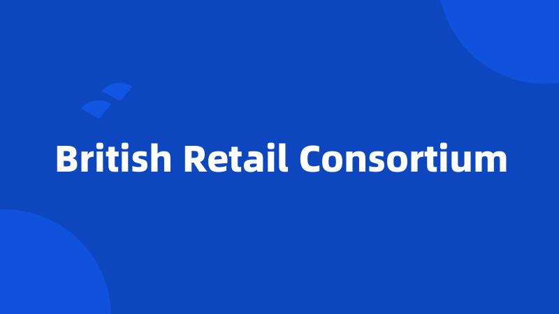 British Retail Consortium