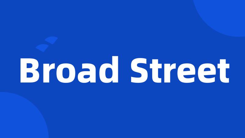 Broad Street