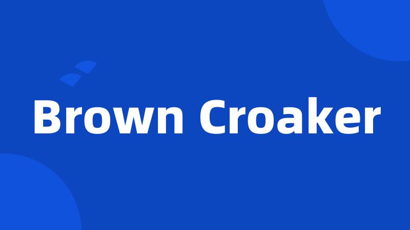 Brown Croaker