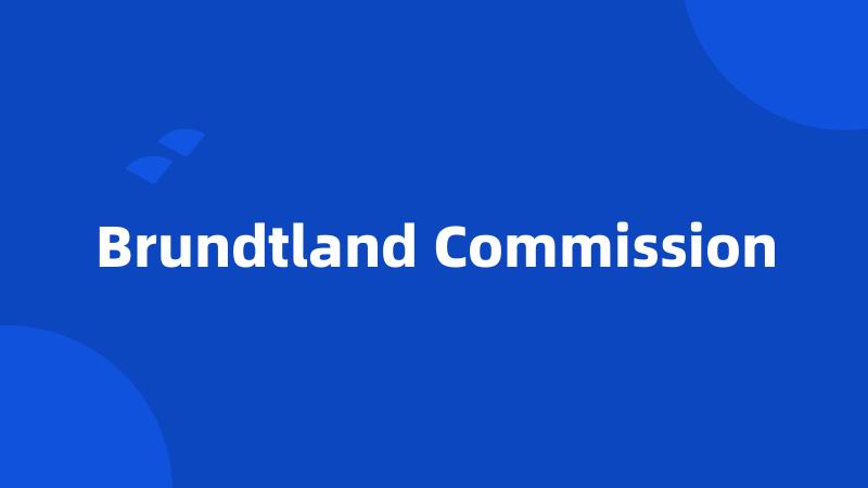 Brundtland Commission