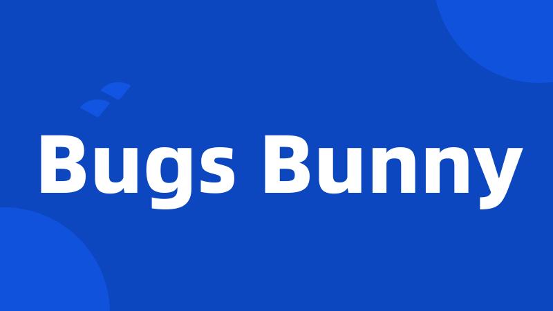 Bugs Bunny