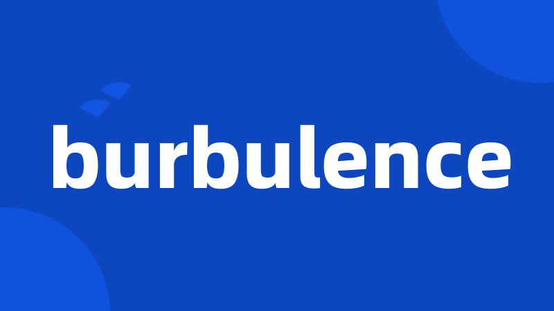 burbulence