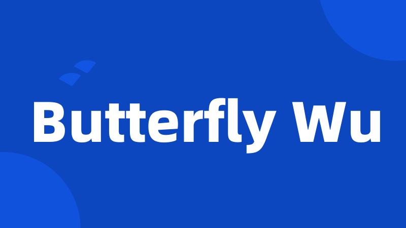 Butterfly Wu