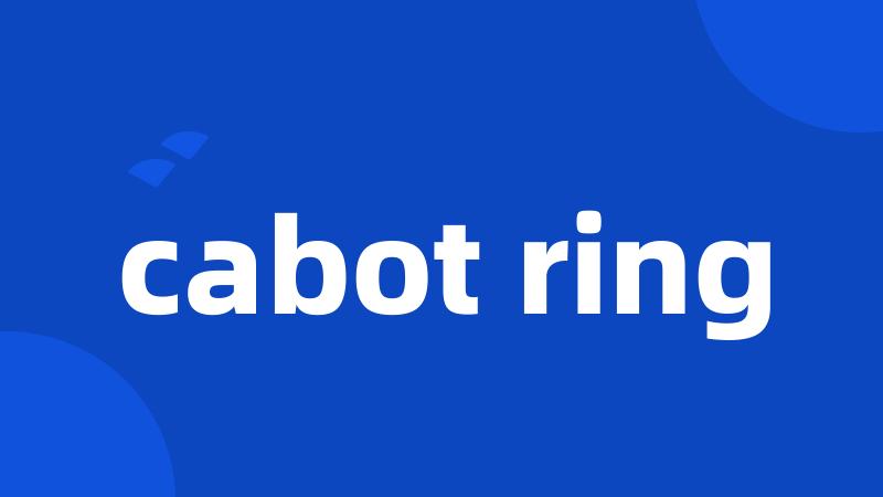 cabot ring