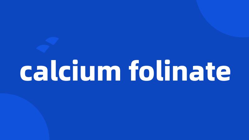 calcium folinate