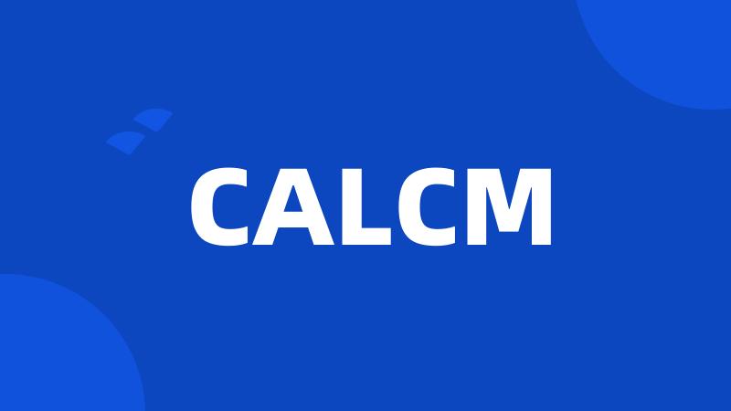 CALCM