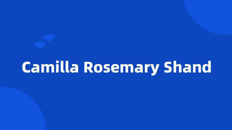 Camilla Rosemary Shand