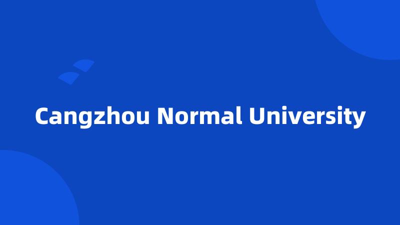 Cangzhou Normal University