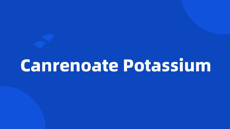 Canrenoate Potassium