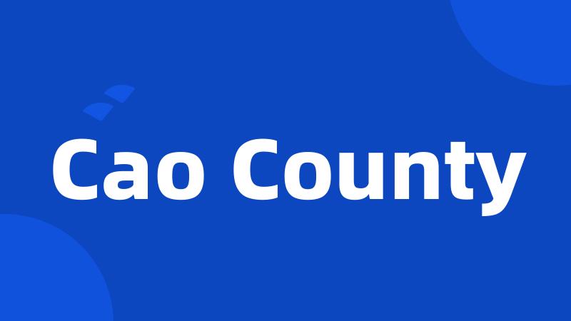 Cao County