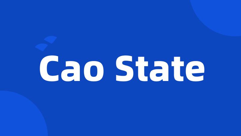 Cao State