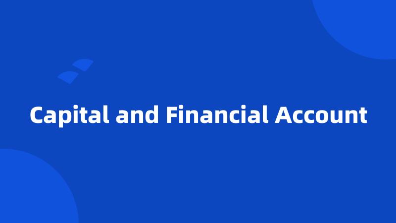 Capital and Financial Account
