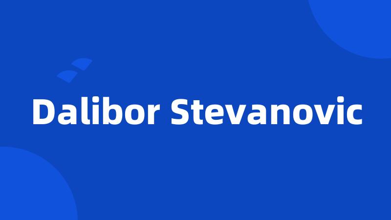 Dalibor Stevanovic