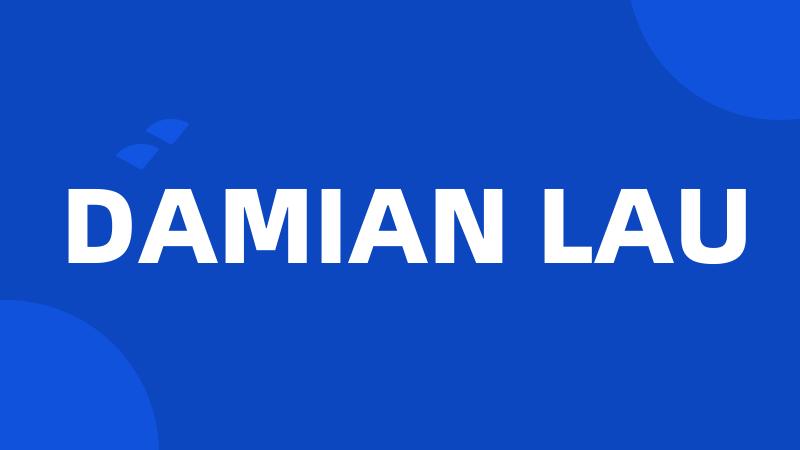 DAMIAN LAU