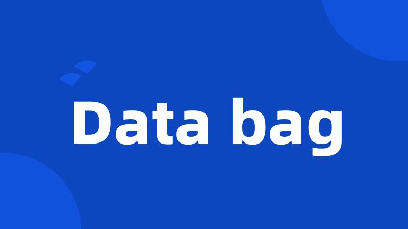 Data bag