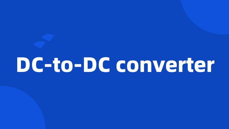 DC-to-DC converter