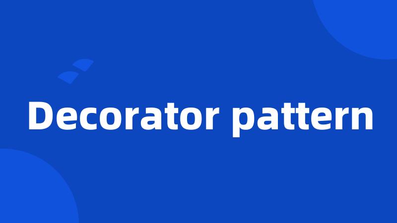 Decorator pattern