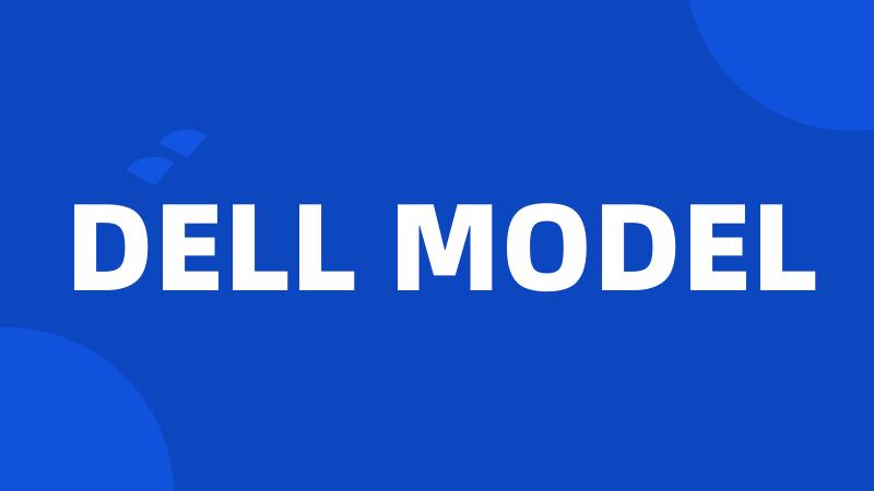 DELL MODEL