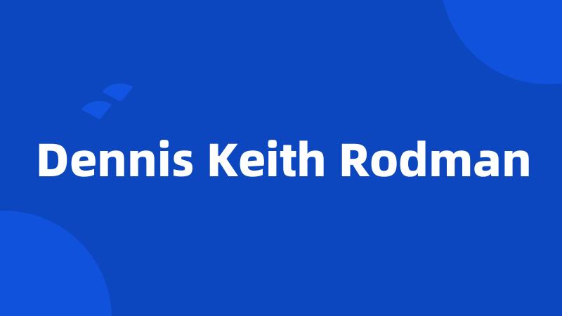 Dennis Keith Rodman