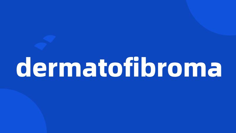 dermatofibroma
