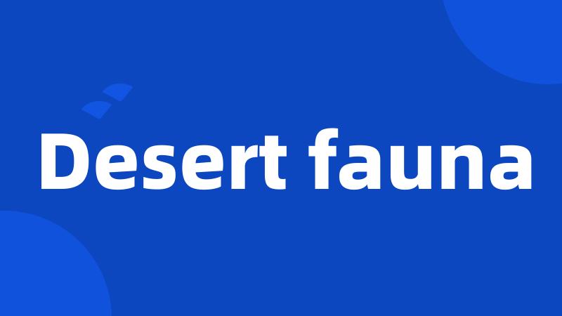 Desert fauna