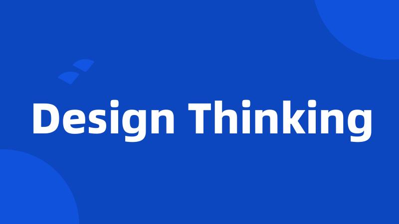 Design Thinking