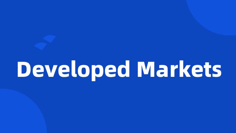 Developed Markets
