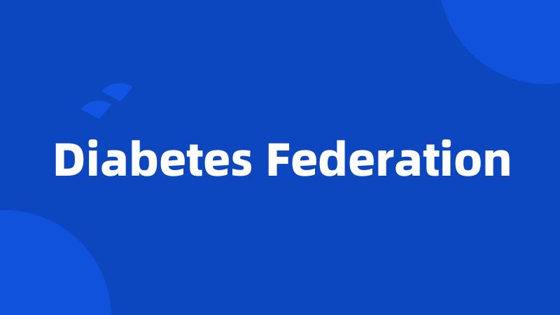Diabetes Federation