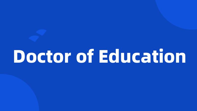 Doctor of Education