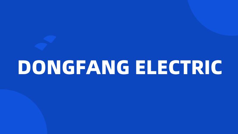 DONGFANG ELECTRIC