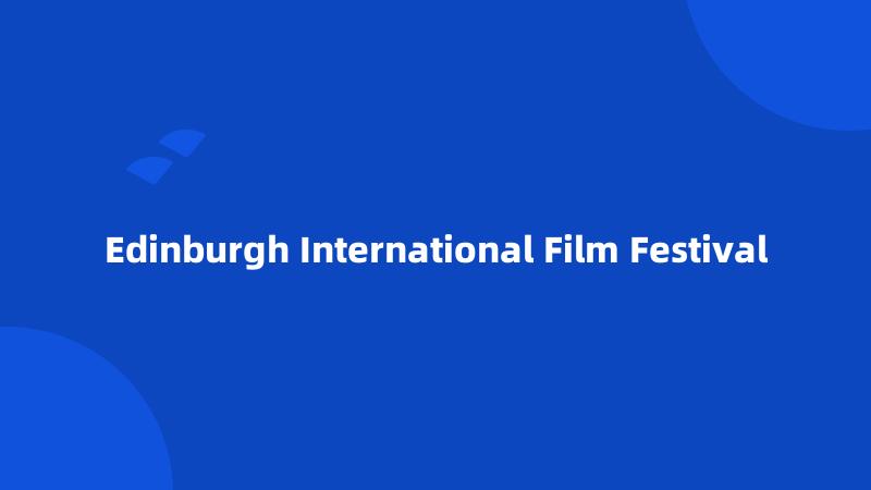 Edinburgh International Film Festival