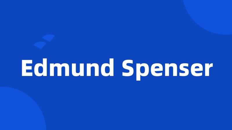 Edmund Spenser