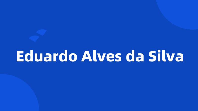 Eduardo Alves da Silva