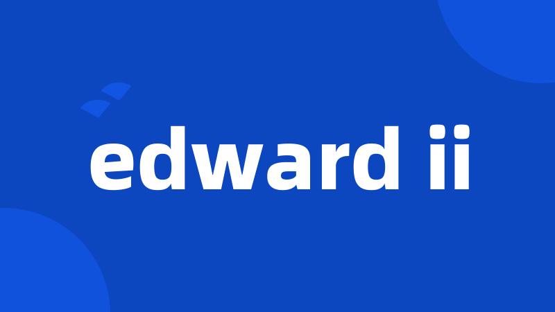 edward ii