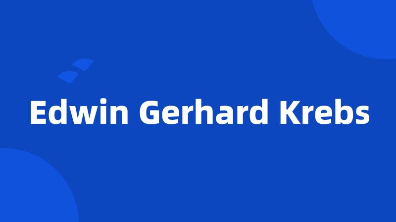 Edwin Gerhard Krebs