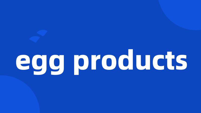 egg products