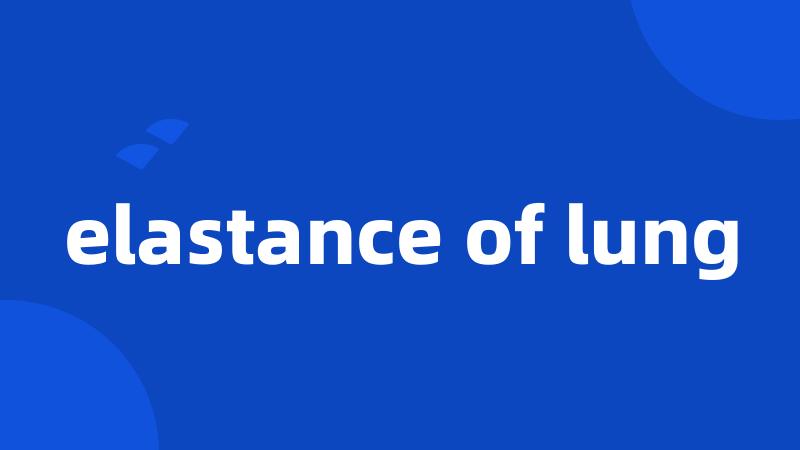 elastance of lung