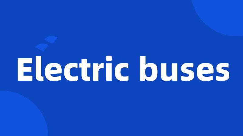 Electric buses