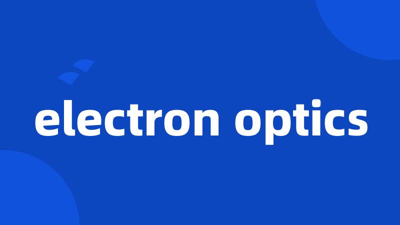 electron optics
