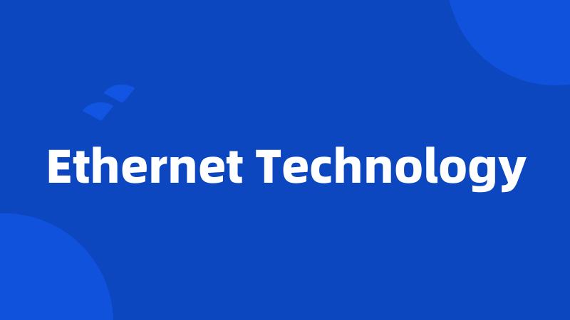 Ethernet Technology
