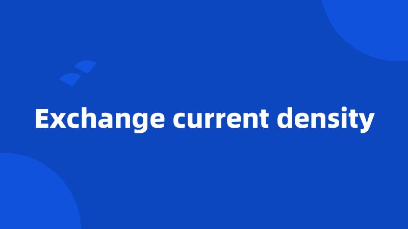 Exchange current density
