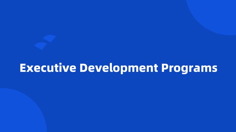 Executive Development Programs
