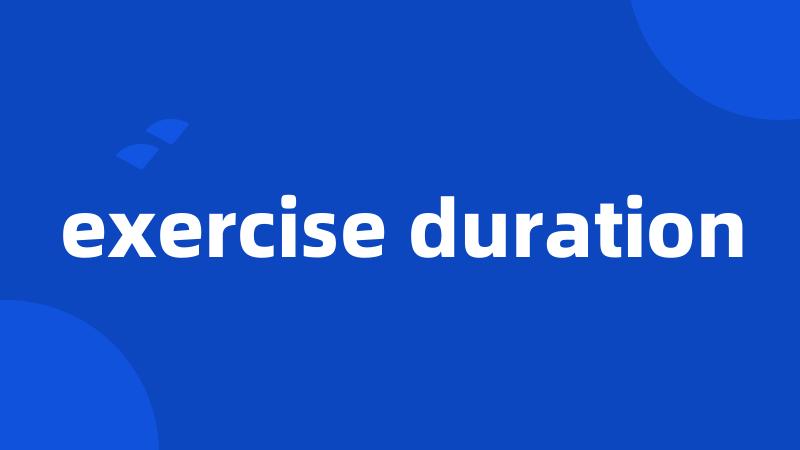 exercise duration
