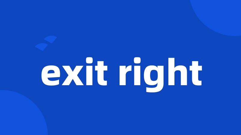 exit right