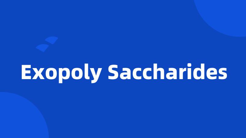 Exopoly Saccharides