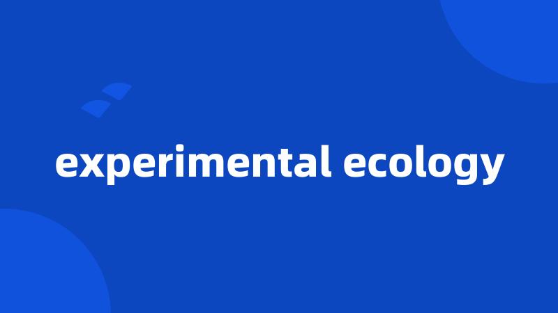 experimental ecology