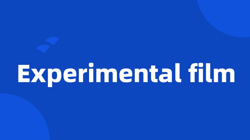 Experimental film