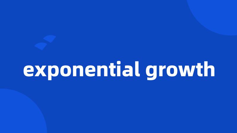 exponential growth