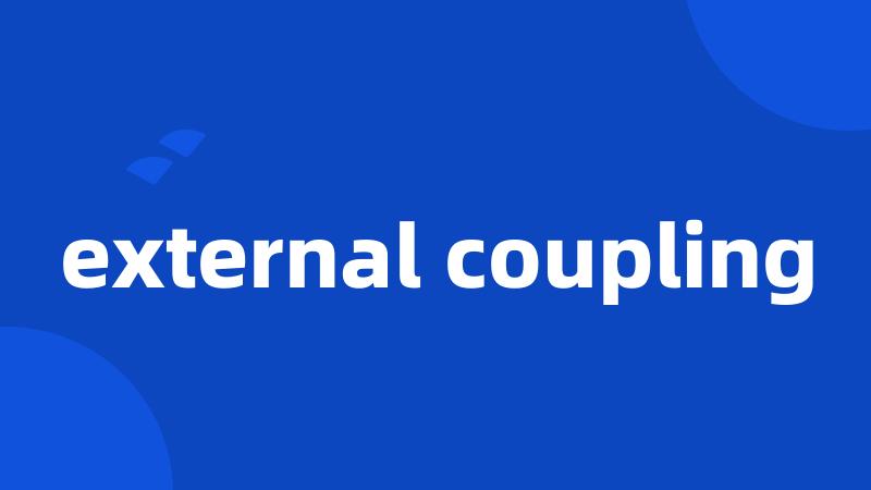 external coupling