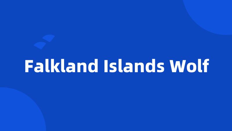 Falkland Islands Wolf